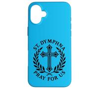 St Dymphna Pray For Us Catholic Saint Patronage Case for iPhone 16 Plus