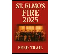 ST. ELMO'S FIRE, 2025.