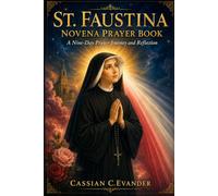 St. Faustina Novena Prayer Book: A Nine-Day Prayer Journey and Reflection