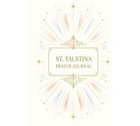St. Faustina Prayer Journal: Daily Catholic Devotional with Lectio Divina, Intentions, and Evening Examination of Conscience