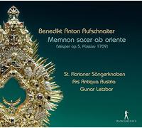 St. Florianer Sängerknaben; Ars Antiqua Austria; Gunar Letzbor - Benedikt Anton Aufschnaiter - Memnon sacer ab Oriente (Vesper op. 5, Passau 1709)