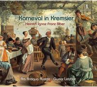 St. Florianer Sängerknaben; Ars Antiqua Austria; Gunar Letzbor - Heinrich Ignaz Franz von Biber - Carnival in Kremsier