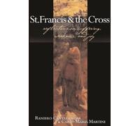 St. Francis and the Cross: Reflections on Suffering, Weakness, and Joy