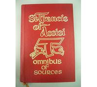 St Francis of Assisi: Writings and Early Biographies: English Omnibus of the Sources for the Life of St Francis