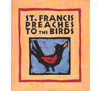 St. Francis Preaches to the Birds