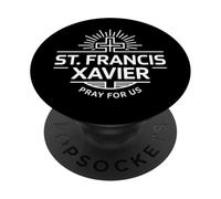 St. Francis Xavier Pray For Us Catholic Devotion PopSockets Adhesive PopGrip