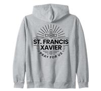 St Francis Xavier Pray For Us Catholic Saint Zip Hoodie