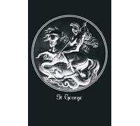 St George And The Dragon Crusades Soldier Saint: Notebook Planner - 6x9 inch Daily Planner Journal, To Do List Notebook, Daily Organizer, 114 Pages