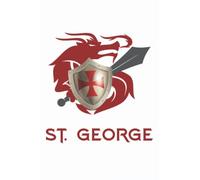 St. George and the Dragon England Catholic Saints Pray: 120 page , lined , 6 x 9