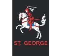St. George and the Dragon England Catholic Saints Pray: 120 page , lined , 6 x 9