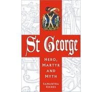 St George: Hero, Martyr and Myth