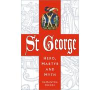 St George: Hero, Martyr and Myth