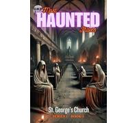 St. George’s Church: 3 (GKP Most Haunted Places Series 1)