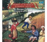 St.Georges Canzona/Sothcott - Merry it is While Summer Lasts: An anthology of Medieval Music
