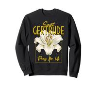 St Gertrude of Nivelles Lily Purity Catholic Patron Saint Sweatshirt