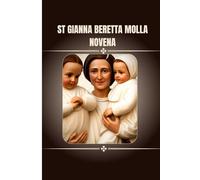 St Gianna Beretta Molla Novena: Catholic novena prayers to St Gianna Beretta Molla