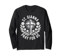 St. Gianna Pray for Us Catholic Saint Patronage Long Sleeve T-Shirt