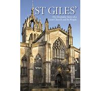 St Giles': The Dramatic Story of a Great Church and its People