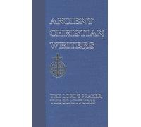 St. Gregory of Nyssa (ACW No. 18): The Lord's Prayer, The Beatitudes (Ancient Christian Writers)