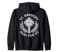 St. Gregory Pray For Us Catholic Patronage Zip Hoodie
