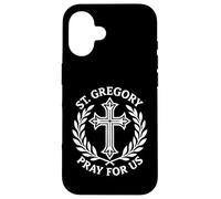 St. Gregory Pray For Us Catholic Religious Cross Case for iPhone 16
