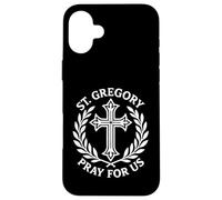 St. Gregory Pray For Us Catholic Religious Cross Case for iPhone 16 Plus