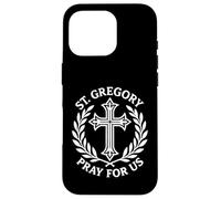 St. Gregory Pray For Us Catholic Religious Cross Case for iPhone 16 Pro