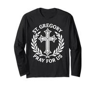 St. Gregory Pray for Us Catholic Religious Cross Long Sleeve T-Shirt