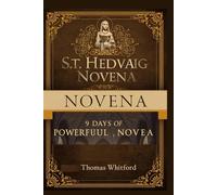 St. Hedwig Novena: 9 Days of Powerful Novena Prayer