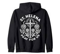 St. Helena Pray for Us Catholic Devotional Prayer Zip Hoodie