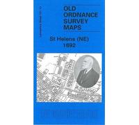 St.Helens (NE) 1892: Lancashire Sheet 101.13 (Old O.S. Maps of Lancashire)