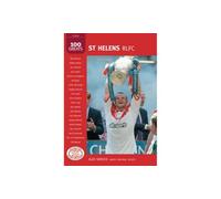 St Helens Rlfc: 100 Greats