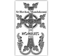 St Hovhan Mandakouni, The Patriarch of the Armenian Church, 31 Homilies. Doctrine