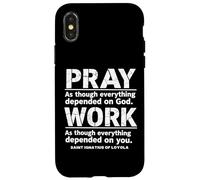 St Ignatius of Loyola Pray Work Catholic Saint Quotes Case for iPhone X/XS