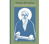 St Isaac the Syrian: Proceedings of the International Patristics Conference, Moscow, 2013