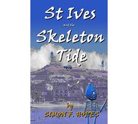 St Ives and the Skeleton Tide (St Ives Tales)