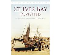 St Ives Bay Revisited: Britain in Old Photographs