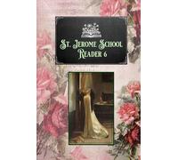 St. Jerome School Reader 6: The De La Sales Series Sixth Reader w/edits (St. Jerome School Readers)