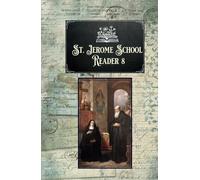 St. Jerome School Reader 8: The De La Salle Readers Series Eighth Reader w/edits (St. Jerome School Readers)