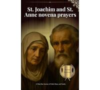 St. Joachim and St. Anne novena prayers: A Nine-Day Journey of Faith, Hope, and Family