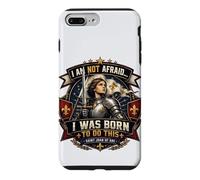 St Joan of Arc Am Not Afraid Was Born Do This Catholic Saint Case for iPhone 7 Plus/8 Plus