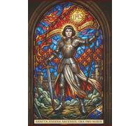 St. Joan of Arc Catholic Journal | Stained Glass Design: 6 x 9 | 120 Lined Pages | Inspirational Notebook for Women, Teens and Girls seeking Courage, Purity & Spiritual Fortitude