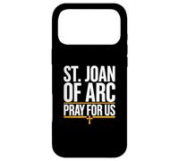 St. Joan of Arc Pray for Us Catholic Devotion Case for iPhone 17 Pro Max