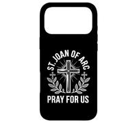 St. Joan of Arc Pray For Us Catholic Patronage Religious Case for iPhone 17 Pro Max