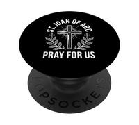 St. Joan of Arc Pray For Us Catholic Patronage Religious PopSockets Adhesive PopGrip