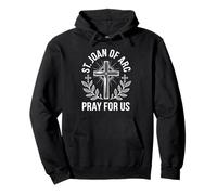 St. Joan of Arc Pray For Us Catholic Patronage Religious Pullover Hoodie
