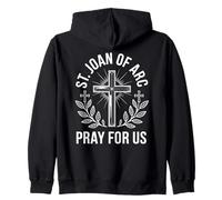 St. Joan of Arc Pray For Us Catholic Patronage Religious Zip Hoodie