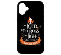 St Joan of Arc Quotes French Catholic Saints Hold the Cross Case for iPhone 16 Plus