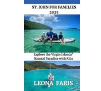 St. John for Families 2025: Explore the Virgin Islands’ Natural Paradise with Kids