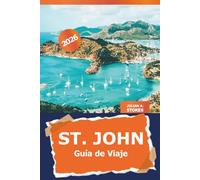 ST. JOHN Guía de viaje 2026: Explore las atracciones, las playas, el resort de lujo, el lugar para comer y las aventuras de las Islas Vírgenes de EE. UU. en el destino de la isla caribeña